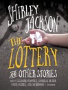 The Lottery, and Other Stories [electronic resource]